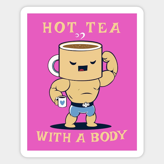 Hot Tea With A Body Magnet by Oh My Pun